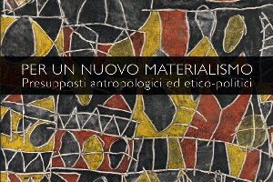Per un nuovo materialismo